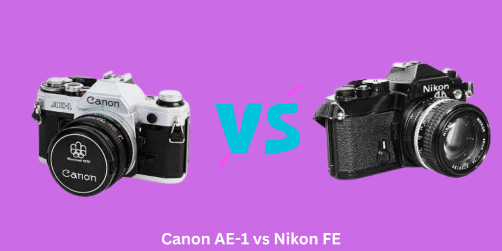 Canon Ae 1 Vs Nikon FE