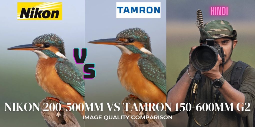 Tamron 150 600 G2 Vs Nikon 200 500